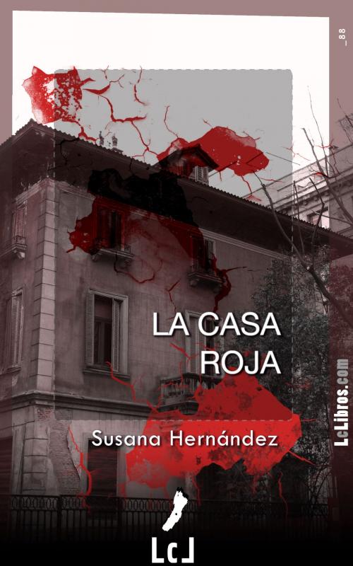 Cover of the book La casa roja by Susana Hernández, Erres Proyectos Digitales, S.L.U.