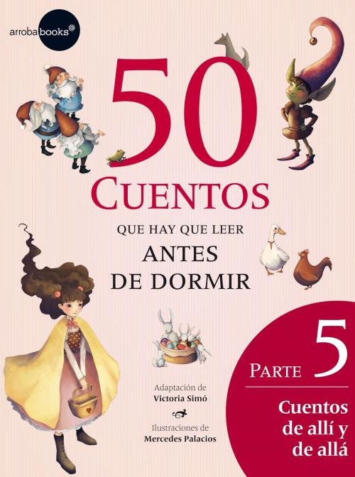 Cover of the book Cuentos de allí y de allá by AA. VV., Círculo de Lectores