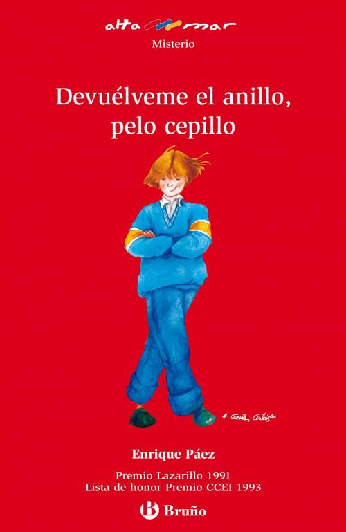 Cover of the book Devuélveme el anillo, pelo cepillo (ebook) by Enrique Páez, Editorial Bruño