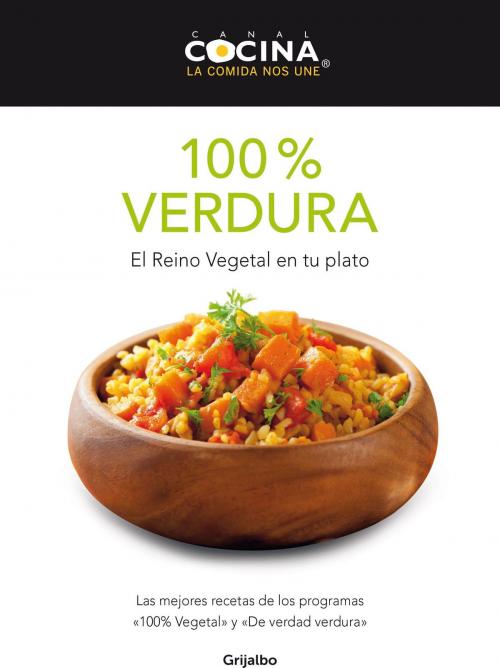 Cover of the book 100% verdura by Canal Cocina, Penguin Random House Grupo Editorial España