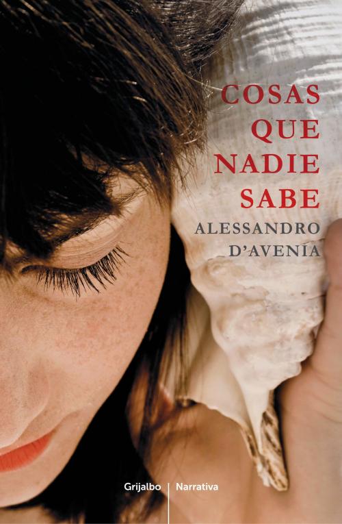 Cover of the book Cosas que nadie sabe by Alessandro D'Avenia, Penguin Random House Grupo Editorial España