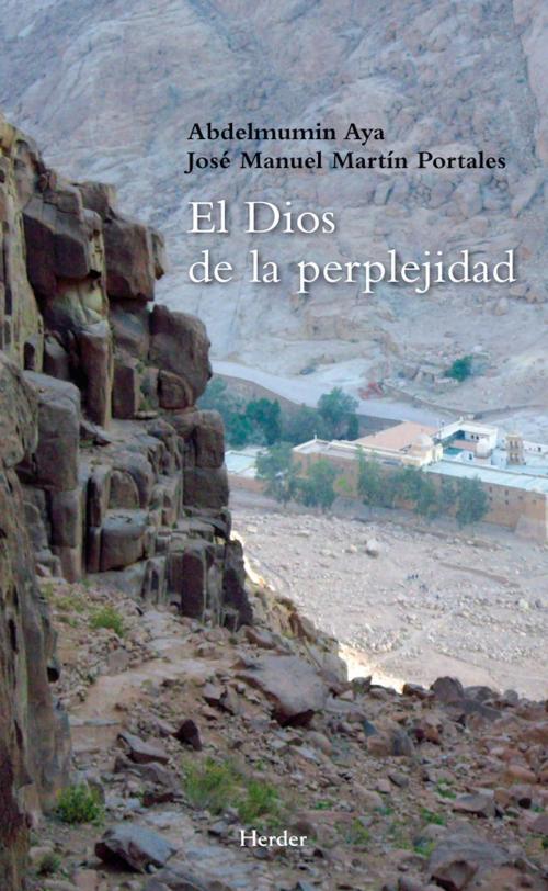 Cover of the book El Dios de la perplejidad by Abdelmumin Aya, José Manuel Martín Portales, Javier Melloni, Herder Editorial