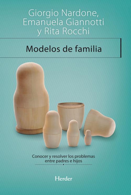 Cover of the book Modelos de familia by Giorgio Nardone, Emanuela Giannotti, Rita Rocchi, Adela Resurrección Castillo, Herder Editorial