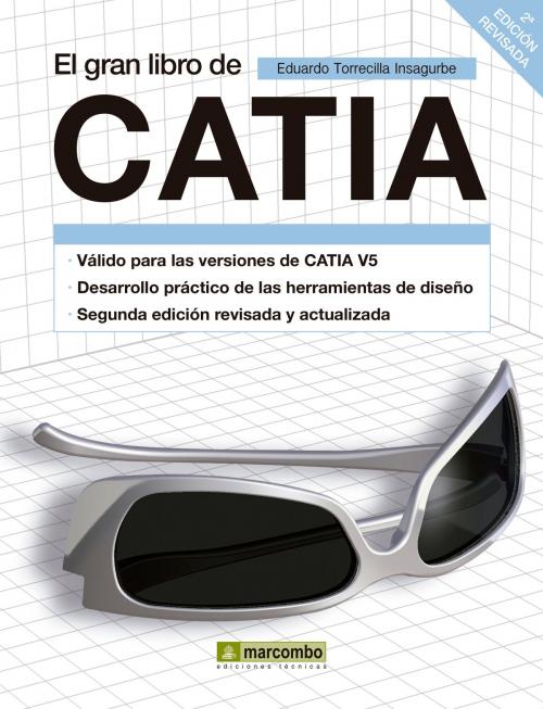 Cover of the book El gran libro de Catia by Eduardo Torrecilla Insagurbeeduardo, Marcombo