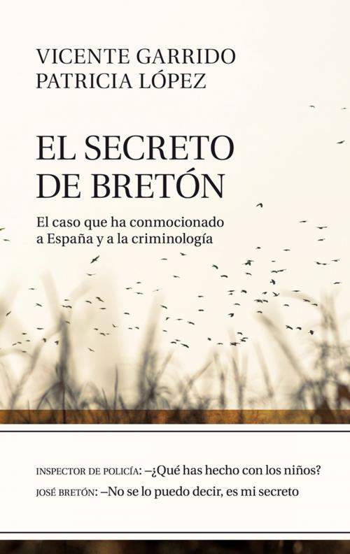 Cover of the book El secreto de Bretón by Vicente Garrido Genovés, Patricia López Lucio, Grupo Planeta