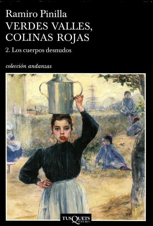 Cover of the book Verdes valles, colinas rojas 2. Los cuerpos desnudos by Ramiro Pinilla, Grupo Planeta
