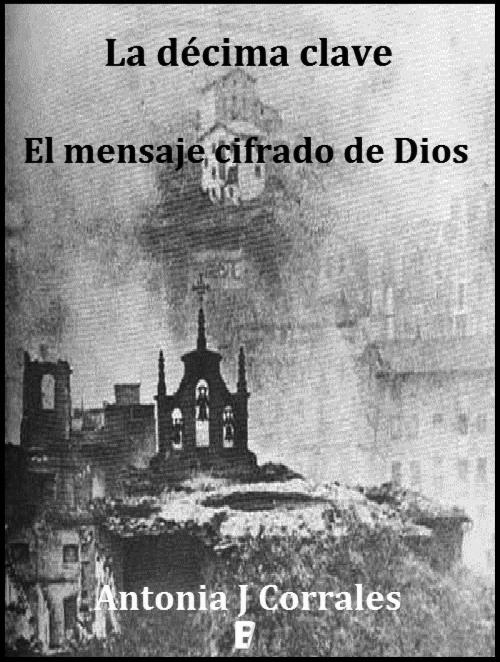 Cover of the book La décima clave by Antonia J. Corrales, Penguin Random House Grupo Editorial España