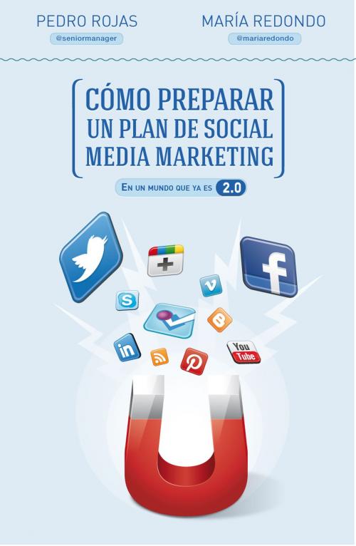 Cover of the book Cómo preparar un plan de social media marketing by Pedro Rojas, María Redondo, Grupo Planeta