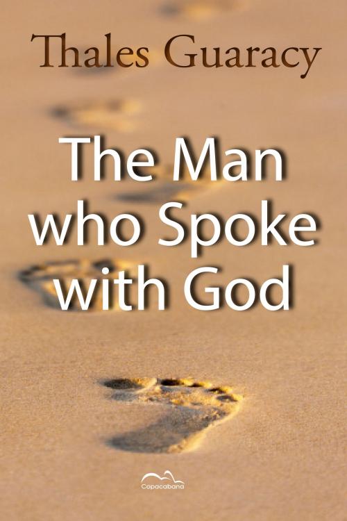 Cover of the book The Man who Spoke with God by Thales Guaracy, Comunicom