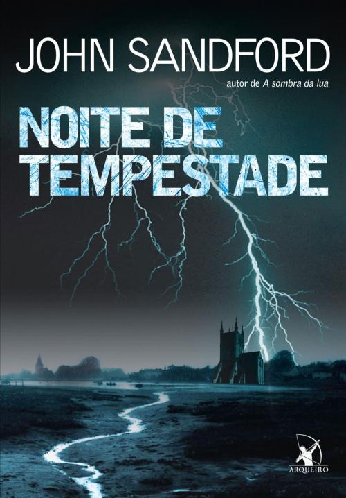 Cover of the book Noite de tempestade by John Sandford, Arqueiro
