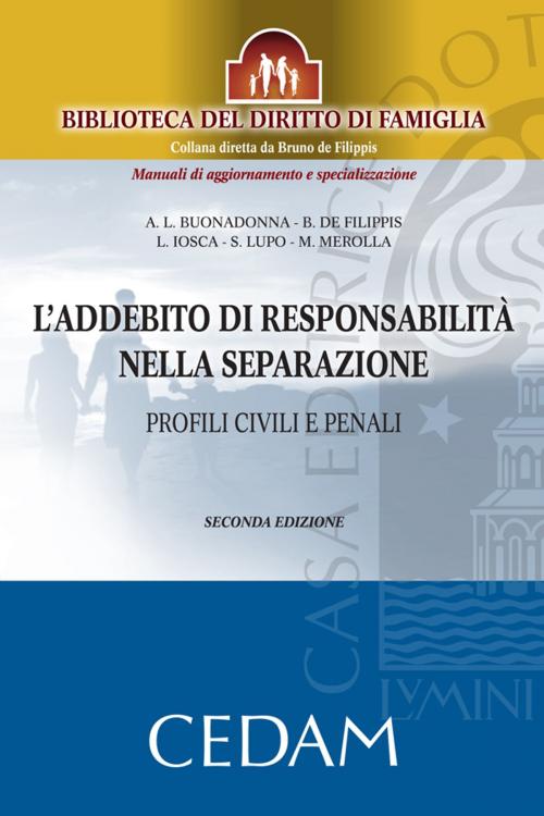 Cover of the book L'addebito di responsabilità nella separazione. Seconda edizione by BUONADONNA ANNA LISA, DE FILIPPIS BRUNO, IOSCA LUCIANA, LUPO SIMONA, MEROLA MANLIO, Cedam