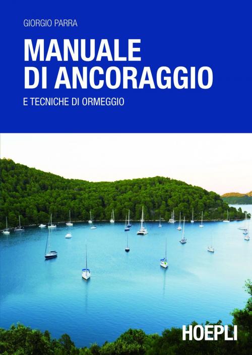 Cover of the book Manuale di ancoraggio by Giorgio Parra, Hoepli