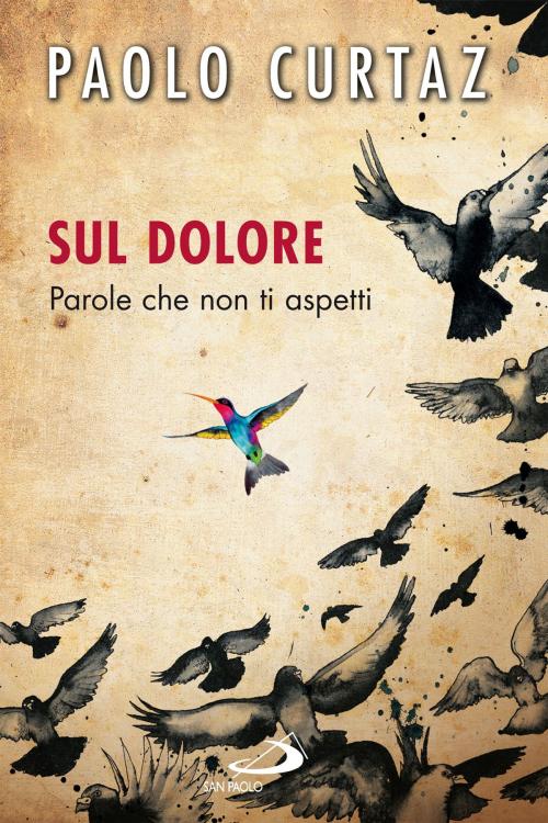 Cover of the book Sul dolore. Parole che non ti aspetti by Paolo Curtaz, San Paolo Edizioni