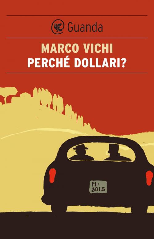 Cover of the book Perché dollari? by Marco Vichi, Guanda