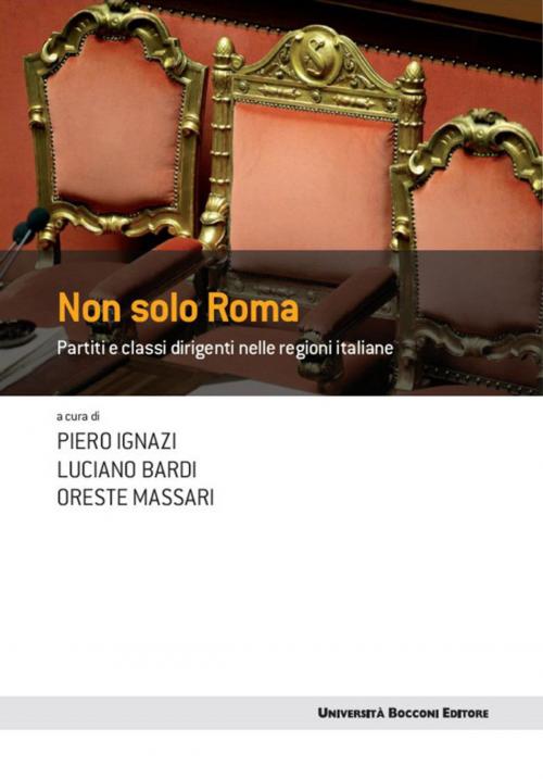 Cover of the book Non solo Roma by Luciano Bardi, Piero Ignazi, Oreste Massari, Egea