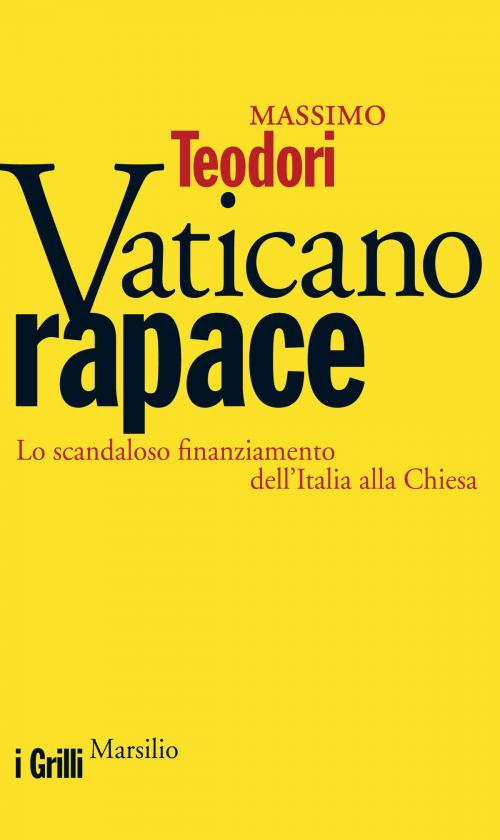 Cover of the book Vaticano rapace by Massimo Teodori, Marsilio
