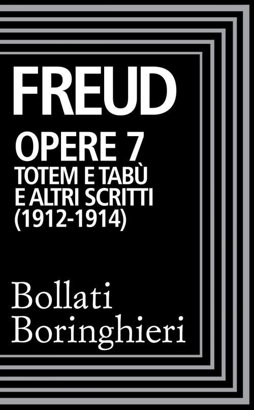 Cover of the book Opere vol. 7 1912-1914 by Sigmund Freud, Bollati Boringhieri