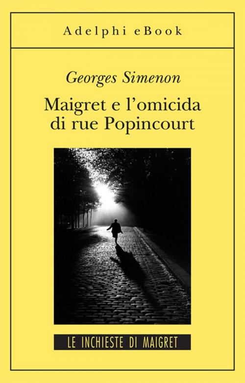 Cover of the book Maigrete e l'omicida di Rue Popincourt by Georges Simenon, Adelphi