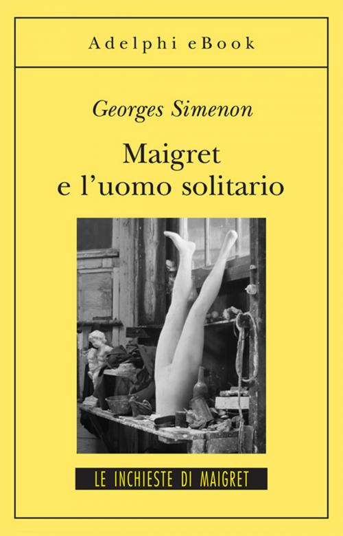 Cover of the book Maigret e l'uomo solitario by Georges Simenon, Adelphi