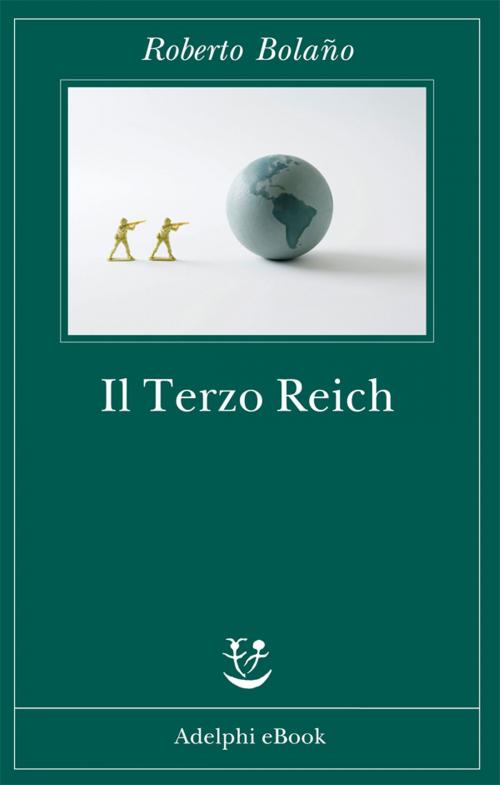 Cover of the book Il Terzo Reich by Roberto Bolaño, Adelphi