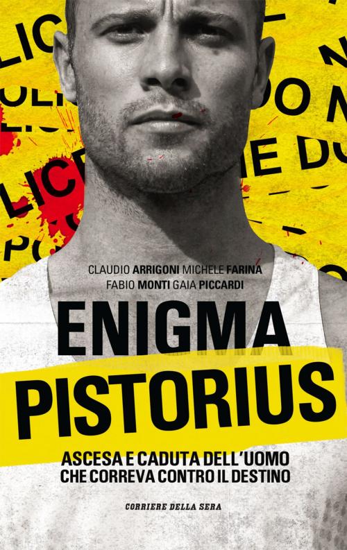 Cover of the book Enigma Pistorius by Corriere della Sera, Claudio Arrigoni, Michele Farina, Fabio Monti, Gaia Piccardi, Corriere della Sera
