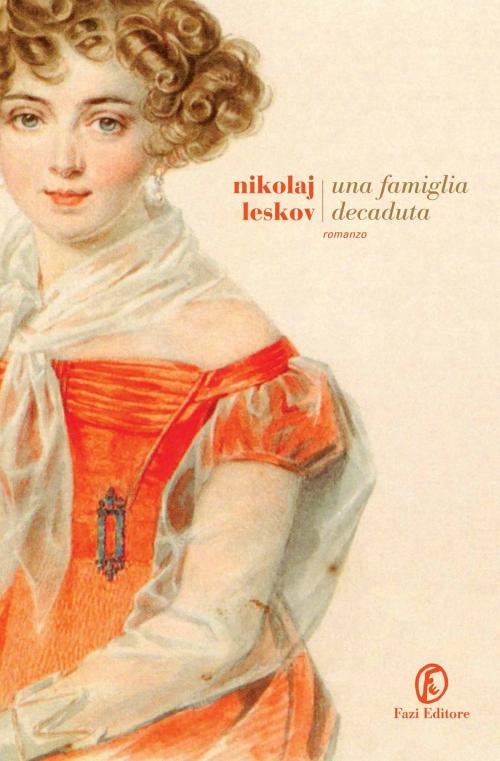 Cover of the book Una famiglia decaduta by Nikolaj S. Leskov, Fazi Editore