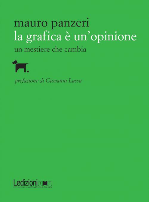 Cover of the book La grafica è un'opinione by Mauro Panzeri, Ledizioni