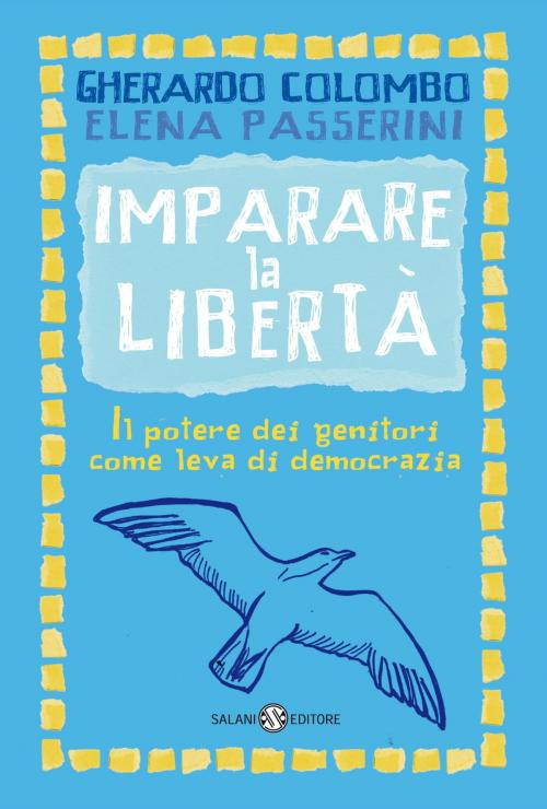 Cover of the book Imparare la libertà by Gherardo Colombo, Elena Passerini, Salani Editore