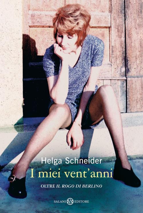 Cover of the book I miei vent'anni by Helga Schneider, Salani Editore