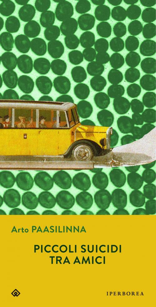 Cover of the book Piccoli suicidi tra amici by Arto Paasilinna, Iperborea