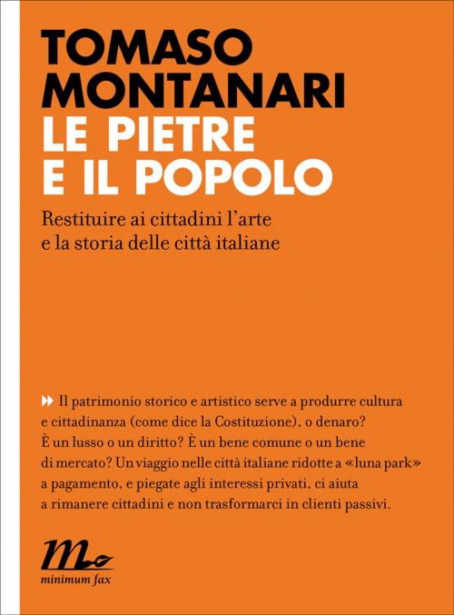 Cover of the book Le pietre e il popolo by Tomaso Montanari, minimum fax