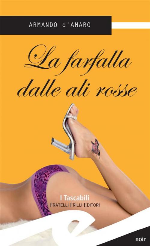 Cover of the book La farfalla dalle ali rosse by Armando D'Amaro, Fratelli Frilli Editori