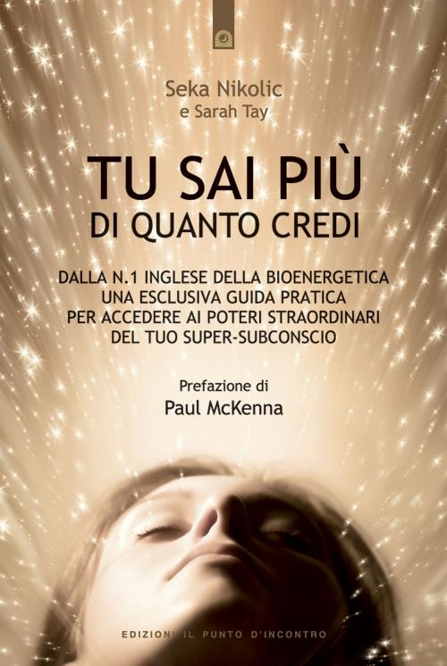 Cover of the book Tu sai più di quanto credi by Sarah Tay, Edizioni il Punto d'Incontro