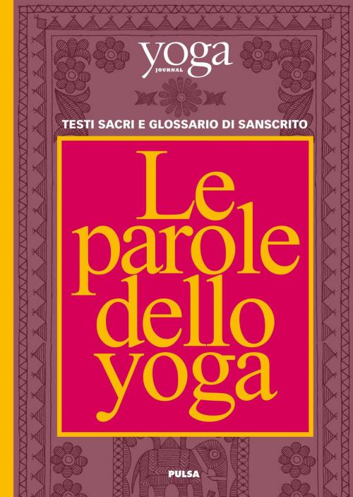 Cover of the book Le parole dello yoga by Yoga Journal Italia, Pulsa Publishing