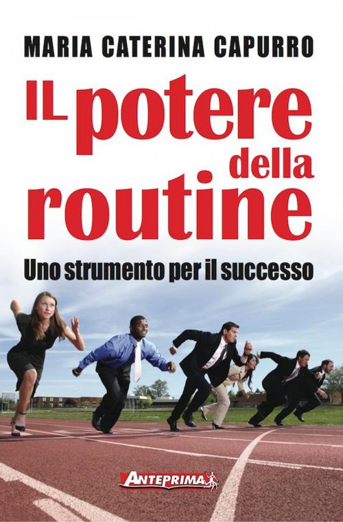 Cover of the book Il potere della routine by Maria Caterina Capurro, Anteprima