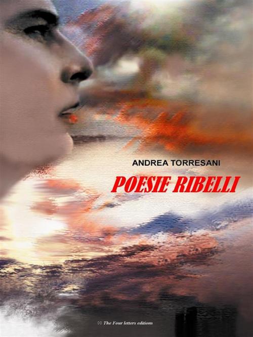Cover of the book Poesie ribelli by Andrea Torresani, Youcanprint