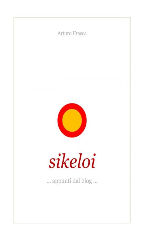 Cover of the book Sikeloi by Arturo Frasca, Youcanprint