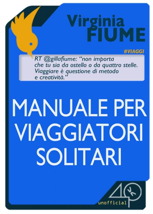 Cover of the book Manuale per viaggiatori solitari by Virginia Fiume, 40K Unofficial