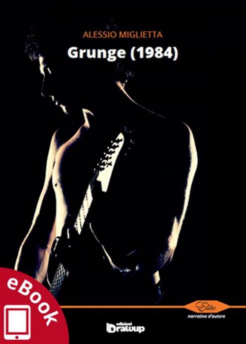Cover of the book Grunge (1984) by Alessio Miglietta, Edizioni DrawUp