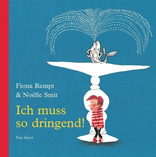 Cover of the book Ich muss so dringend by Fiona Rempt, Uitgeverij Unieboek | Het Spectrum