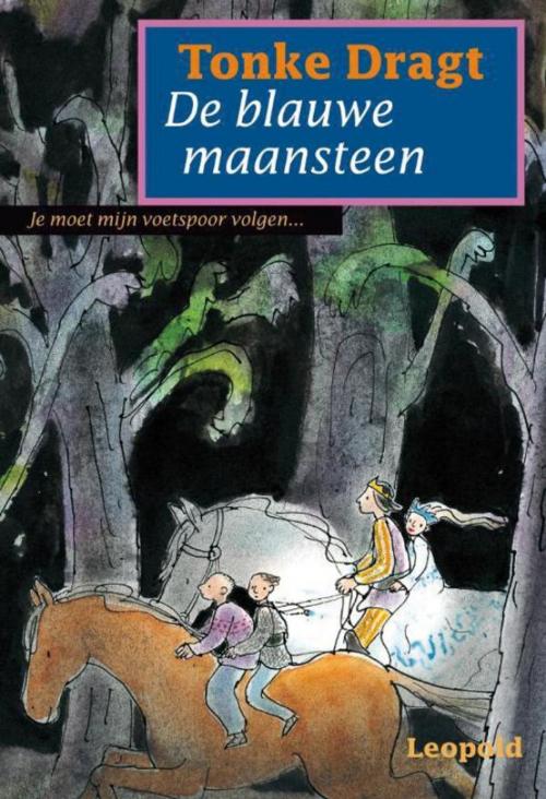 Cover of the book De blauwe maansteen by Tonke Dragt, WPG Kindermedia