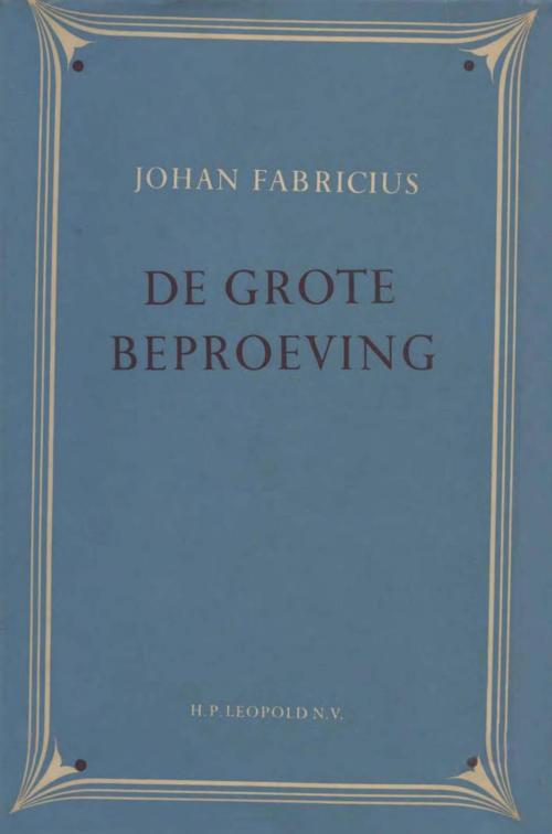 Cover of the book De grote beproeving by Johan Fabricius, WPG Kindermedia