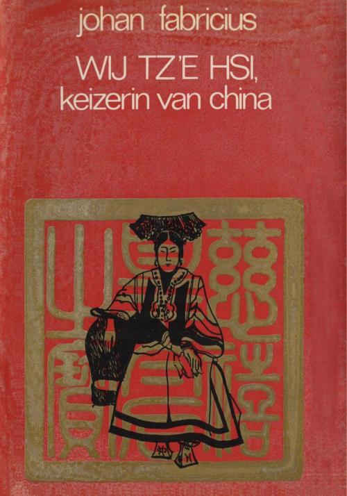 Cover of the book Wij Tz'e Hsi, keizerin van China by Johan Fabricius, WPG Kindermedia
