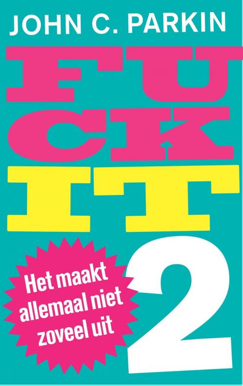 Cover of the book Fuck it by John Parkin, VBK Media