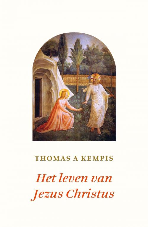 Cover of the book Het leven van Jezus Christus by Thomas Kempis A, VBK Media