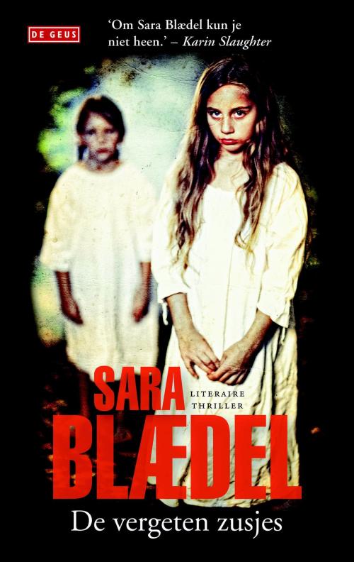 Cover of the book De vergeten zusjes by Sara Blædel, Singel Uitgeverijen