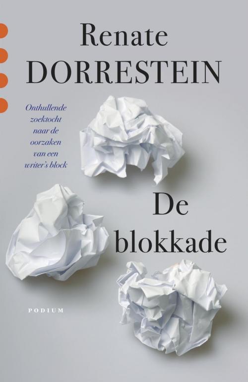 Cover of the book De blokkade by Renate Dorrestein, Podium b.v. Uitgeverij