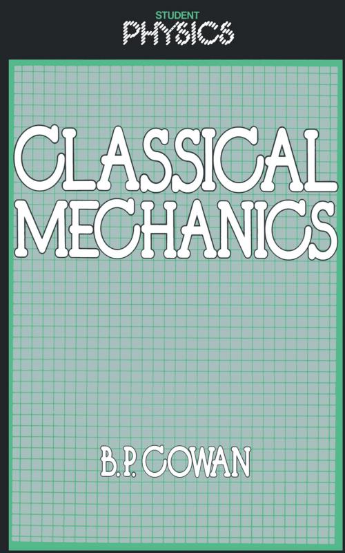 Cover of the book Classical Mechanics by Brian Cowan, Springer Netherlands