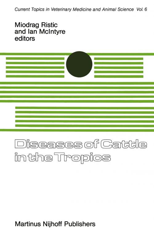 Cover of the book Diseases of Cattle in the Tropics by Miodrag Ristic, Springer Netherlands