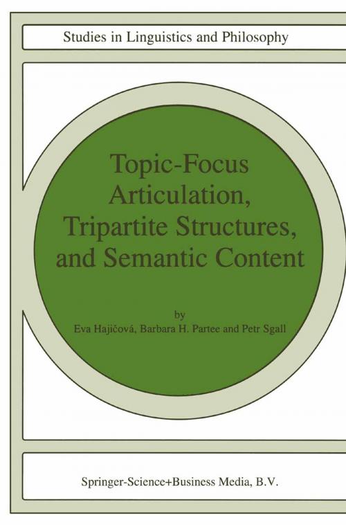 Cover of the book Topic-Focus Articulation, Tripartite Structures, and Semantic Content by Eva Hajicová, P. Sgall, Barbara B.H. Partee, Springer Netherlands